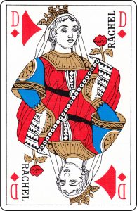 A French Queen of Diamonds with “Rachel” on it.