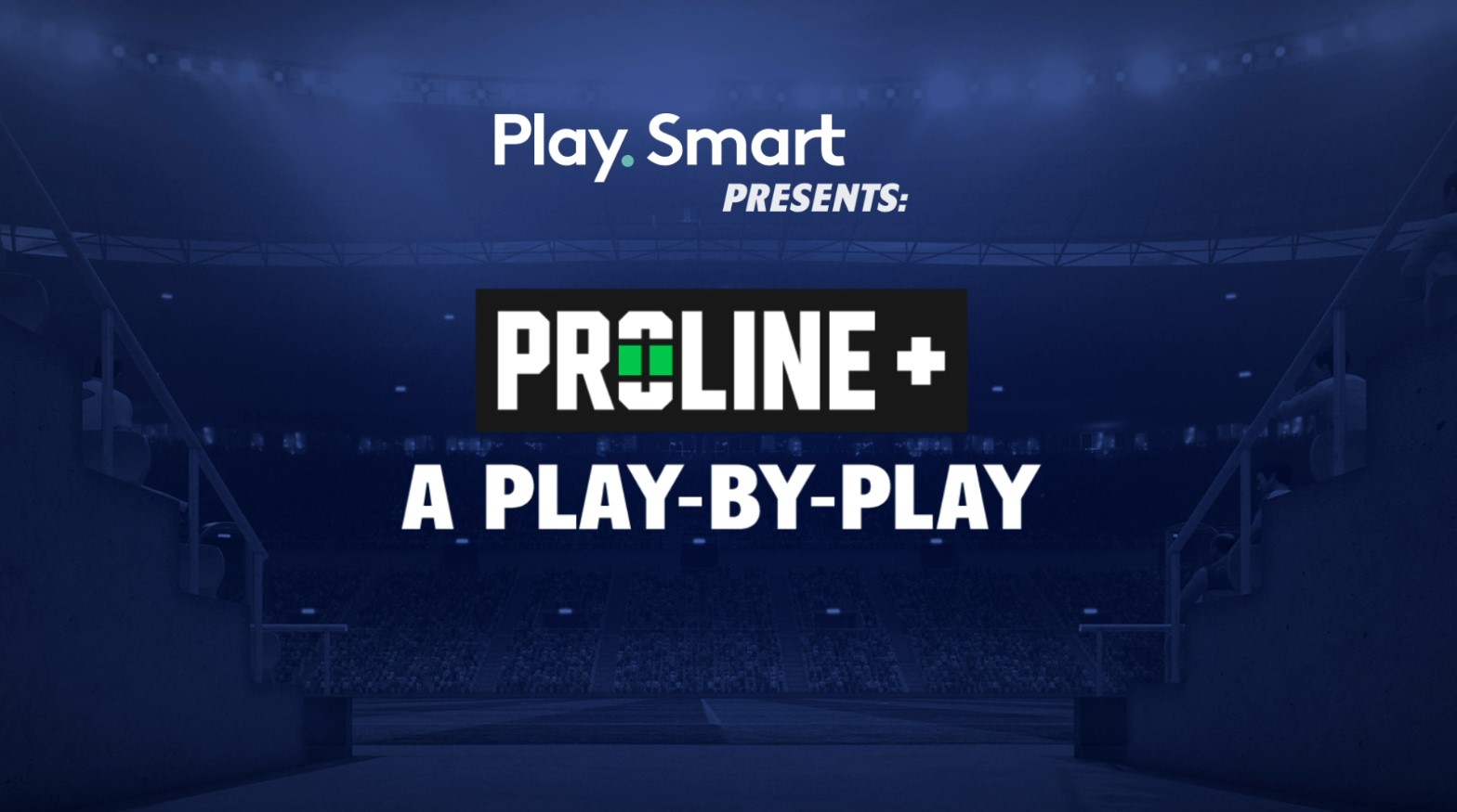 Proline+: A Play-by-Play